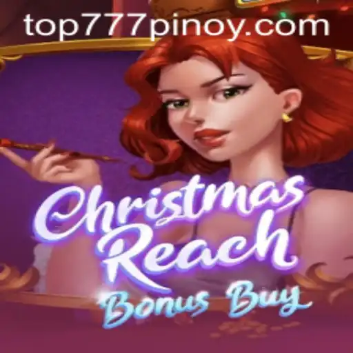 Discover the Thrills of ChristmasReachBonusBuy and the Exciting World of top777