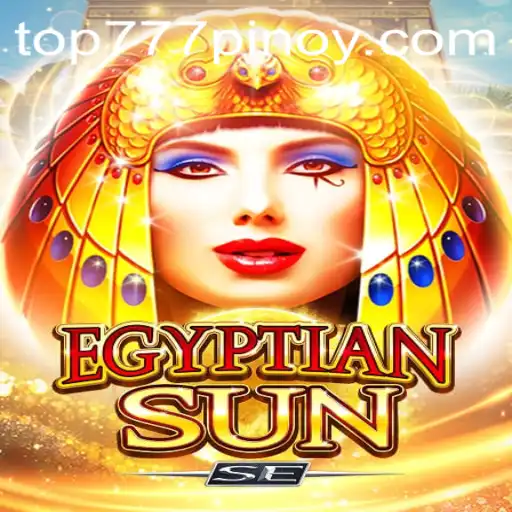 Discover the Intriguing World of EgyptianSunSE: A New Gaming Sensation Under the Spotlight with Top777